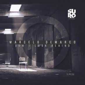 Download track Don't Look Behind Marcelo Demarco