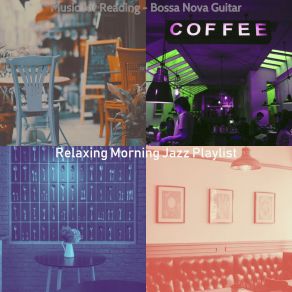 Download track Urbane Backdrops For Reading Relaxing Morning Jazz Playlist