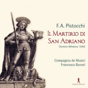 Download track Sant'Adriano: Part I: Aria: Non Mi Togliere Amata Consorte (San Adriano) Compagnia De` Musici, Francesco Baroni