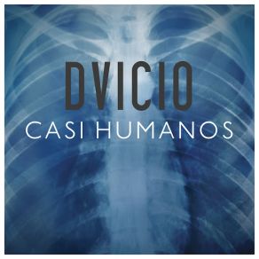 Download track Casi Humanos Dvicio