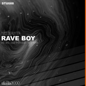 Download track Rave Boy (Jens Lissat & Christoph Pauly Remix) Yves DeruyterJens Lissat