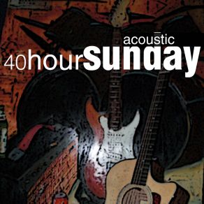 Download track Carpenters Son 40 Hour Sunday