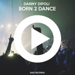 Download track Feel My Rhythm (Original Mix) Danny DiPoli