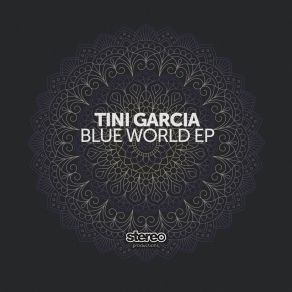 Download track Blue World (Original Mix) Tini Garcia