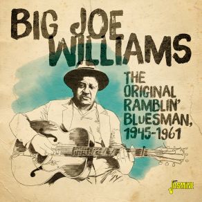 Download track Bad And Weak Hearted Blues Big Joe Williams