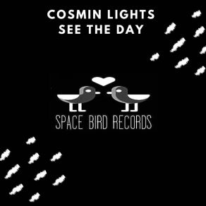 Download track See The Day Cosmin Lights