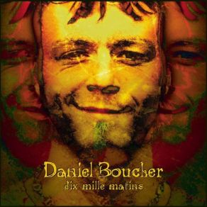 Download track Le Nombril Du Monde Daniel Boucher