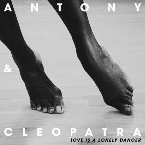 Download track Love Is A Lonely Dancer (Radio Edit) Antony Cleopatra