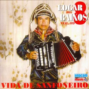 Download track Vida De Sanfoneiro Edgar Dos 8 Baixos