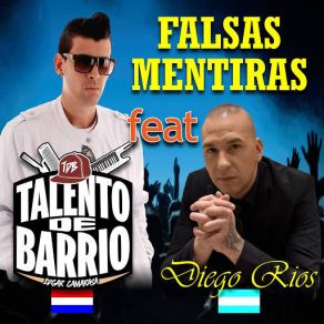 Download track Falsas Mentiras Talento De Barrio