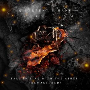 Download track Fall In Line With The Ashes A Serpent's Hand