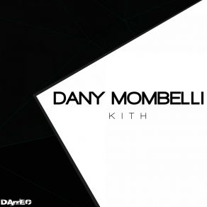 Download track Kith (Radio Mix) Dany Mombelli