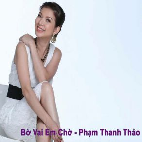 Download track Để Nhớ Một Thời Ta Đã Yêu Pham Thanh Thao