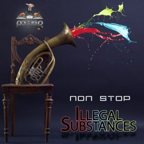 Download track Non-Stop Illegal Substances