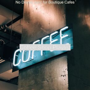 Download track No Drums Jazz - Bgm For Boutique Cafes Coffee Shop Playlist