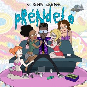 Download track Prendelo YK Rompe Sistemas