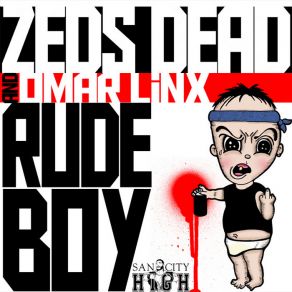 Download track Rude Boy (Union Vocal Mix)  Zeds DeadOmar LinX