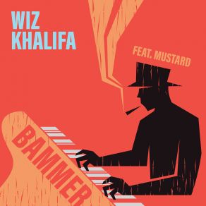 Download track Bammer Wiz Khalifa, Mustard