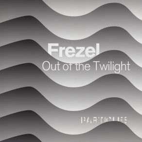 Download track Out Of The Twilight Frezel