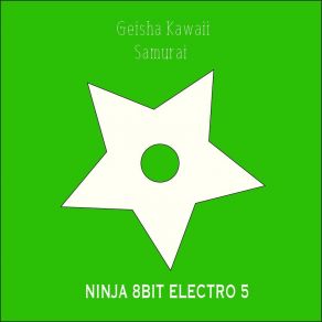 Download track Geisha Kawaii NINJA 8BIT ELECTRO