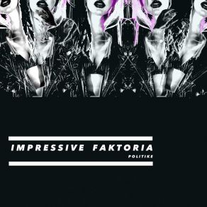 Download track Politike (Central De Ruido) IMPRESSIVE FAKTORIA