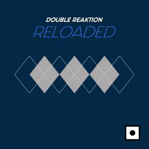 Download track Reloaded (Original Mix) Double Reaktion