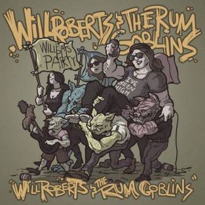 Download track Rum Goblin Anthem Will Roberts, The Rum Goblins