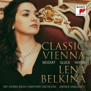 Download track 04 Ch'io Mi Scordi Di Te, K. 505 Scenae And Rondo Lena Belkina, ORF Vienna Radio Symphony Orchestra