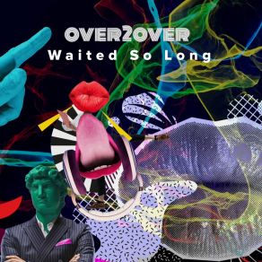 Download track Waited So Long (Radio Edit) OVER2OVER