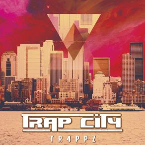 Download track Tr4ppZ Trap City (US)