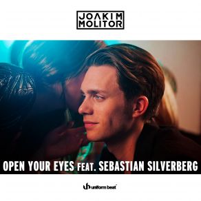 Download track Open Your Eyes (Extended Version) Molitor, Sebastian Silverberg