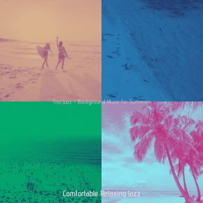 Download track Remarkable Ambiance For Summer Days Comfortable Relaxing Jazz