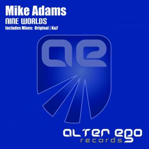 Download track Nine Worlds (K & F Remix) Mike Adams