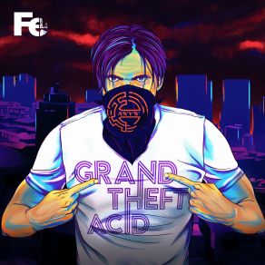 Download track Grand Theft Acid (Original Mix) A * S * Y * S