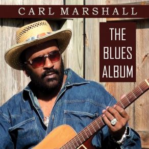 Download track Jus' Blues Carl MarshallLucky Peterson, Bobby Rush, Gregg A. Smith