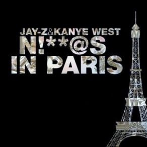 Download track Niggas In Paris Jay - Z, Kanye West