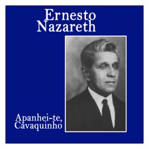 Download track Apanhei-Te Cavaquinho Ernesto Nazareth