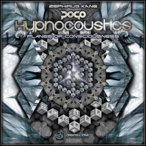 Download track Planes Of Consciousness Pogo, Hypnocoustics, Zephirus Kane