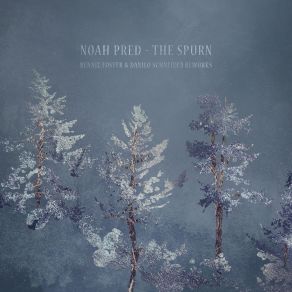 Download track The Spurn Noah Pred