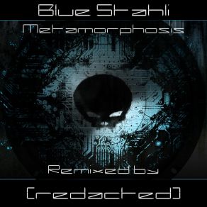 Download track Metamorphosis ([Redacted] Remix) Blue Stahli