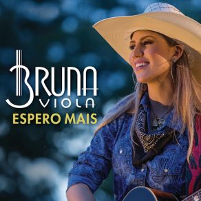 Download track Espero Mais Bruna Viola