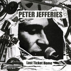 Download track Last Ticket Home Peter Jefferies