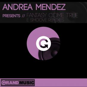 Download track Fantasy Come True (Dub Fantasy) Andrea Mendez