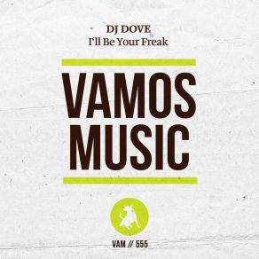 Download track I'll Be Your Freak (Dub Mix) DJ Dove