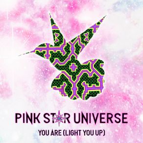 Download track You Are (Light You Up) (Instrumental) Pink Star UniverseΟΡΓΑΝΙΚΟ, Nadia By Nature