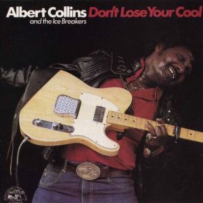 Download track ... But I Was Cool! Albert Collins