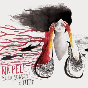 Download track Na Pele (Demo Version) Elza Soares E Pitty