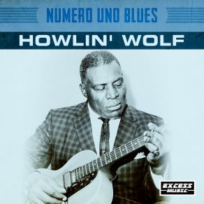 Download track I Walked From Dallas Howlin' Wolf