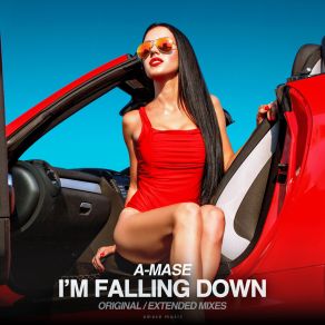 Download track I'm Falling Down (Original Mix) A-Mase