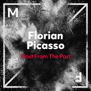 Download track Blast From The Past Florian Picasso